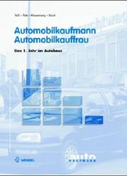 Cover of: Automobilkaufmann / Automobilkauffrau, Das 1. Jahr im Autohaus