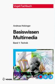 Cover of: Basiswissen Multimedia 1. Technik Technologische Grundlagen multimedialer Informationssysteme.