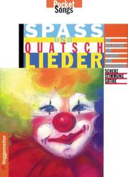 Cover of: Spass- und Quatschlieder.