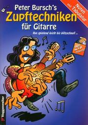 Cover of: Peter Burschs Zupftechniken für Gitarre. Von spielend leicht bis blitzschnell...