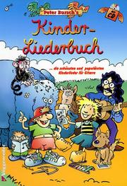 Cover of: Peter Bursch's Kinder- Liederbuch. ...die schönsten und populärsten Kinderlieder für Gitarre.