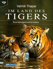 Cover of: Im Land des Tigers. Eine Naturgeschichte Indiens. by Valmik Thapar