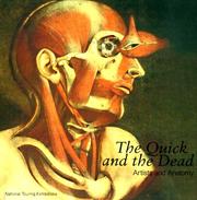Cover of: The quick and the dead: artists and anatomy : national touring exhibitions