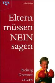 Cover of: Eltern müssen NEIN sagen. Richtig Grenzen setzen.