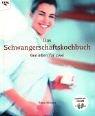 Cover of: Das Schwangerschaftskochbuch. Genießen für zwei.