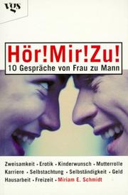Cover of: Hör. Mir. Zu. 10 Gespräche von Frau zu Mann.