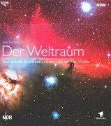 Cover of: Der Weltraum. Von Urknall, Schwarzen Löchern und fremden Welten. Bildband aus der BBC Edition.
