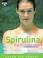 Cover of: Spirulina - Die Wunderalge. Essen Sie Leben!