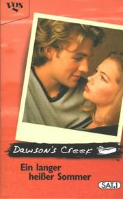 Cover of: Dawson's Creek, Ein langer, heißer Sommer