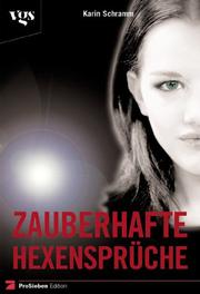 Cover of: Zauberhafte Hexensprüche. Liebe, Freundschaft, Glück. by Karin Schramm