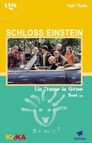 Cover of: Schloss Einstein, Bd.10, Ein Traum in Chrom