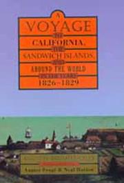 A voyage to California, the Sandwich Islands & around the world in the years, 1826-1829 by Auguste Bernard Duhaut-Cilly