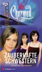 Cover of: Charmed, Zauberhafte Schwestern, Stimmen aus der Vergangenheit