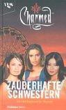 Cover of: Charmed, Zauberhafte Schwestern, Ein verhängnisvoller Wunsch