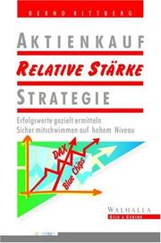 Cover of: Aktienkauf Relative Stärke Strategie. Erfolgswerte gezielt ermitteln. Sicher mitschwimmen auf hohem Niveau.