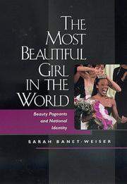 Cover of: The Most Beautiful Girl in the World: Beauty Pageants and National Identity