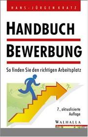 Cover of: Handbuch Bewerbung. So finden Sie den richtigen Arbeitsplatz.