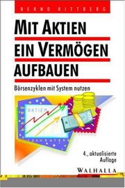 Cover of: Mit Aktien ein Vermögen aufbauen. Börsenzyklen mit System nutzen.