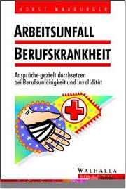 Cover of: Arbeitsunfall Berufskrankheit. by Horst Marburger