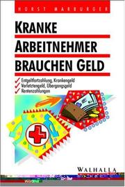 Cover of: Kranke Arbeitnehmer brauchen Geld. by Horst Marburger