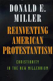 Cover of: Reinventing American Protestantism by Donald E. Miller