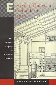 Cover of: Everyday Things in Premodern Japan | Susan B. Hanley