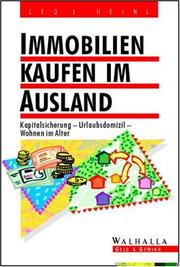Cover of: Immobilien kaufen im Ausland. Kapitalsicherung - Urlaubsdomizil - Wohnen im Alter.