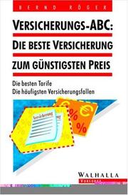 Cover of: Versicherungs- ABC: Die beste Versicherung zum günstigsten Preis. Die besten Tarife. Die häufigsten Versicherungsfallen.