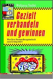 Cover of: Gezielt verhandeln und gewinnen by Wolfgang Stoffel