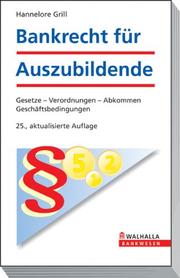 Cover of: Bankrecht für Auszubildende. Gesetze. Verordnungen. Abkommen. Geschäftsbedingungen.