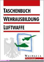 Cover of: Taschenbuch Wehrausbildung. Ausgabe Luftwaffe.