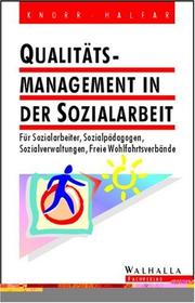 Cover of: Qualitätsmanagement in der Sozialarbeit. Für Sozialarbeiter, Sozialpädagogen, Sozialverwaltungen, Frei Wohlfahrtsverbände.
