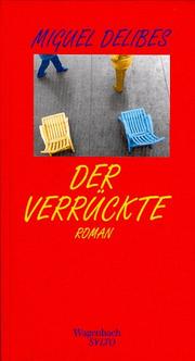 Cover of: Der Verrückte. (Wagenbach SALTO) by Miguel Delibes