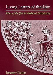 Cover of: Living Letters of the Law: Ideas of the Jew in Medieval Christianity (The S. Mark Taper Foundation Imprint in Jewish Studies)