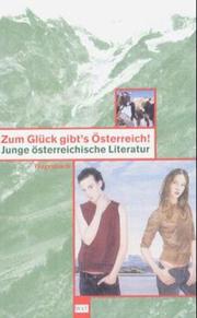 Cover of: Zum Glück gibt's Österreich. Junge österreichische Literatur. by Gustav Ernst, Karin Fleischanderl