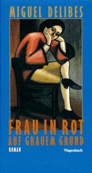 Cover of: Frau in Rot auf grauem Grund. by Miguel Delibes