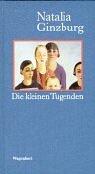 Die kleinen Tugenden. Erzählungen by Natalia Ginzburg