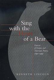 Cover of: Sing with the heart of a bear: fusions of native and American poetry, 1890-1999