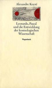 Cover of: Leonardo, Pascal und die Entwicklung der kosmologischen Wissenschaft.