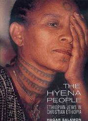 Cover of: The Hyena People: Ethiopian Jews in Christian Ethiopia (Contraversions: Critical Studies in Jewish Literature, Culture, and Society, 13) | Hagar Salamon