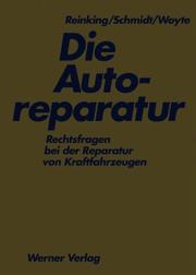 Cover of: Die Autoreparatur.Rechtsfragen bei der Reparatur von Kraftfahrzeugen.