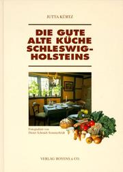 Cover of: Die gute alte Küche Schleswig- Holsteins.