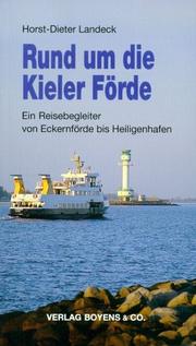 Cover of: Rund um die Kieler Förde. Ein Reisebegleiter von Eckernförde bis Heiligenhafen. by Horst-Dieter Landeck, Horst-Dieter Landeck