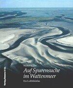 Cover of: Auf Spurensuche im Wattenmeer. Ein Luftbildatlas.