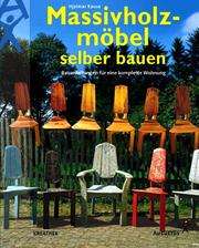 Cover of: Massivholzmöbel selber bauen. Bauanleitungen für eine komplette Wohnung.