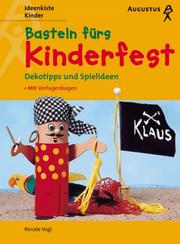 Cover of: Basteln fürs Kinderfest. Dekotipps und Spielideen. by Renate Vogl