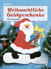 Cover of: Festliche Geldgeschenke. Mit 2 Vorlagebogen. by Petra Boniberger