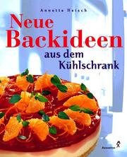 Cover of: Neue Backideen aus dem Kühlschrank.
