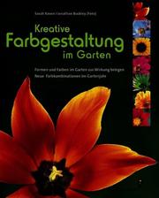 Cover of: Kreative Farbgestaltung im Garten. Formen und Farben im Garten zur Wirkung bringen.