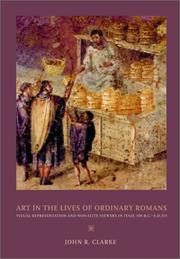 Cover of: Art in the Lives of Ordinary Romans: Visual Representation and Non-Elite Viewers in Italy, 100 B.C.-A.D. 315 (Joan Palevsky Book in Classical Literature)